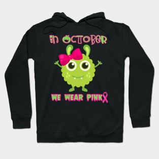 In October we wear pink, breast cancer awareness pink ribbon month Hoodie